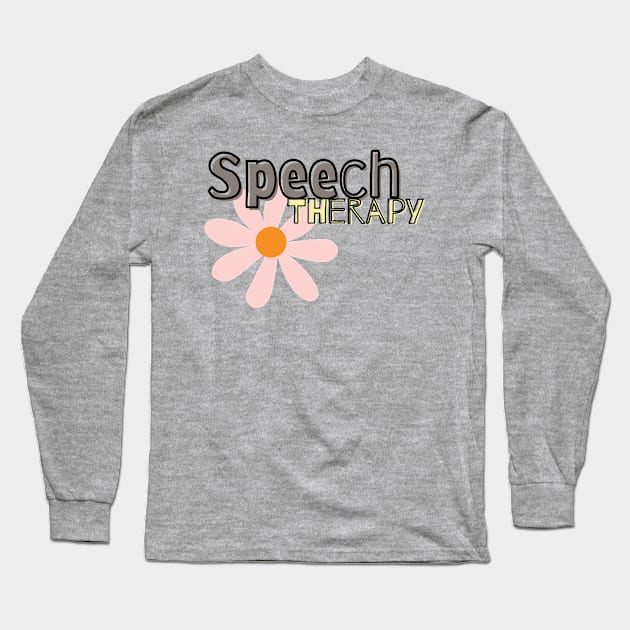 Speech Therapy, Speech language Pathologist, slp Speech Lady Long Sleeve T-Shirt by Daisy Blue Designs